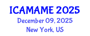 International Conference on Aerospace, Mechanical, Automotive and Materials Engineering (ICAMAME) December 09, 2025 - New York, United States