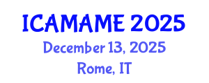 International Conference on Aerospace, Mechanical, Automotive and Materials Engineering (ICAMAME) December 13, 2025 - Rome, Italy