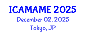 International Conference on Aerospace, Mechanical, Automotive and Materials Engineering (ICAMAME) December 02, 2025 - Tokyo, Japan