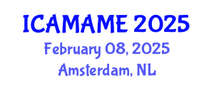 International Conference on Aerospace, Mechanical, Automotive and Materials Engineering (ICAMAME) February 08, 2025 - Amsterdam, Netherlands