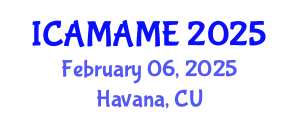 International Conference on Aerospace, Mechanical, Automotive and Materials Engineering (ICAMAME) February 06, 2025 - Havana, Cuba