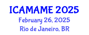 International Conference on Aerospace, Mechanical, Automotive and Materials Engineering (ICAMAME) February 26, 2025 - Rio de Janeiro, Brazil