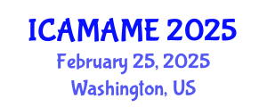 International Conference on Aerospace, Mechanical, Automotive and Materials Engineering (ICAMAME) February 25, 2025 - Washington, United States