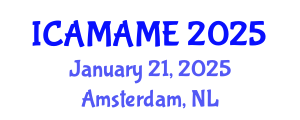 International Conference on Aerospace, Mechanical, Automotive and Materials Engineering (ICAMAME) January 21, 2025 - Amsterdam, Netherlands