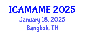 International Conference on Aerospace, Mechanical, Automotive and Materials Engineering (ICAMAME) January 18, 2025 - Bangkok, Thailand