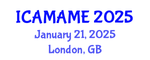 International Conference on Aerospace, Mechanical, Automotive and Materials Engineering (ICAMAME) January 21, 2025 - London, United Kingdom