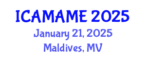 International Conference on Aerospace, Mechanical, Automotive and Materials Engineering (ICAMAME) January 21, 2025 - Maldives, Maldives