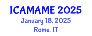 International Conference on Aerospace, Mechanical, Automotive and Materials Engineering (ICAMAME) January 18, 2025 - Rome, Italy