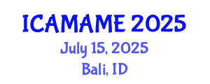 International Conference on Aerospace, Mechanical, Automotive and Materials Engineering (ICAMAME) July 15, 2025 - Bali, Indonesia