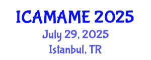 International Conference on Aerospace, Mechanical, Automotive and Materials Engineering (ICAMAME) July 29, 2025 - Istanbul, Turkey