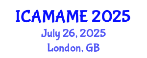 International Conference on Aerospace, Mechanical, Automotive and Materials Engineering (ICAMAME) July 26, 2025 - London, United Kingdom
