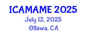 International Conference on Aerospace, Mechanical, Automotive and Materials Engineering (ICAMAME) July 12, 2025 - Ottawa, Canada