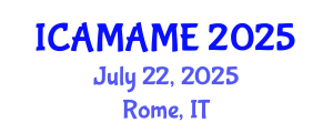 International Conference on Aerospace, Mechanical, Automotive and Materials Engineering (ICAMAME) July 22, 2025 - Rome, Italy