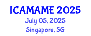International Conference on Aerospace, Mechanical, Automotive and Materials Engineering (ICAMAME) July 05, 2025 - Singapore, Singapore