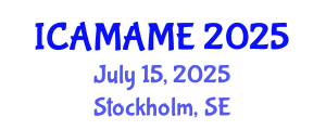 International Conference on Aerospace, Mechanical, Automotive and Materials Engineering (ICAMAME) July 15, 2025 - Stockholm, Sweden