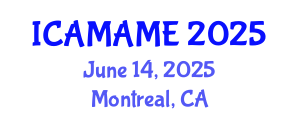 International Conference on Aerospace, Mechanical, Automotive and Materials Engineering (ICAMAME) June 14, 2025 - Montreal, Canada