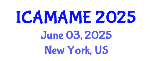International Conference on Aerospace, Mechanical, Automotive and Materials Engineering (ICAMAME) June 03, 2025 - New York, United States
