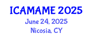 International Conference on Aerospace, Mechanical, Automotive and Materials Engineering (ICAMAME) June 24, 2025 - Nicosia, Cyprus