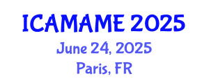 International Conference on Aerospace, Mechanical, Automotive and Materials Engineering (ICAMAME) June 24, 2025 - Paris, France