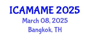 International Conference on Aerospace, Mechanical, Automotive and Materials Engineering (ICAMAME) March 08, 2025 - Bangkok, Thailand