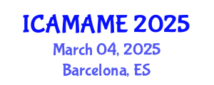 International Conference on Aerospace, Mechanical, Automotive and Materials Engineering (ICAMAME) March 04, 2025 - Barcelona, Spain
