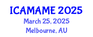 International Conference on Aerospace, Mechanical, Automotive and Materials Engineering (ICAMAME) March 25, 2025 - Melbourne, Australia