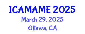 International Conference on Aerospace, Mechanical, Automotive and Materials Engineering (ICAMAME) March 29, 2025 - Ottawa, Canada