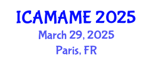 International Conference on Aerospace, Mechanical, Automotive and Materials Engineering (ICAMAME) March 29, 2025 - Paris, France