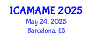 International Conference on Aerospace, Mechanical, Automotive and Materials Engineering (ICAMAME) May 24, 2025 - Barcelona, Spain