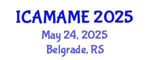International Conference on Aerospace, Mechanical, Automotive and Materials Engineering (ICAMAME) May 24, 2025 - Belgrade, Serbia