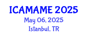 International Conference on Aerospace, Mechanical, Automotive and Materials Engineering (ICAMAME) May 06, 2025 - Istanbul, Turkey