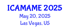 International Conference on Aerospace, Mechanical, Automotive and Materials Engineering (ICAMAME) May 20, 2025 - Las Vegas, United States