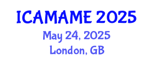 International Conference on Aerospace, Mechanical, Automotive and Materials Engineering (ICAMAME) May 24, 2025 - London, United Kingdom