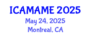 International Conference on Aerospace, Mechanical, Automotive and Materials Engineering (ICAMAME) May 24, 2025 - Montreal, Canada