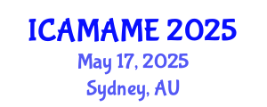 International Conference on Aerospace, Mechanical, Automotive and Materials Engineering (ICAMAME) May 17, 2025 - Sydney, Australia