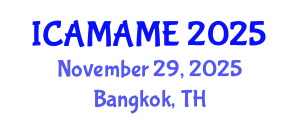 International Conference on Aerospace, Mechanical, Automotive and Materials Engineering (ICAMAME) November 29, 2025 - Bangkok, Thailand