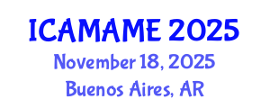 International Conference on Aerospace, Mechanical, Automotive and Materials Engineering (ICAMAME) November 18, 2025 - Buenos Aires, Argentina