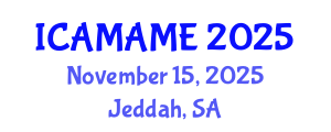 International Conference on Aerospace, Mechanical, Automotive and Materials Engineering (ICAMAME) November 15, 2025 - Jeddah, Saudi Arabia