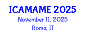 International Conference on Aerospace, Mechanical, Automotive and Materials Engineering (ICAMAME) November 11, 2025 - Rome, Italy