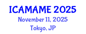 International Conference on Aerospace, Mechanical, Automotive and Materials Engineering (ICAMAME) November 11, 2025 - Tokyo, Japan