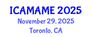 International Conference on Aerospace, Mechanical, Automotive and Materials Engineering (ICAMAME) November 29, 2025 - Toronto, Canada