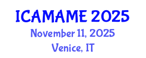 International Conference on Aerospace, Mechanical, Automotive and Materials Engineering (ICAMAME) November 11, 2025 - Venice, Italy