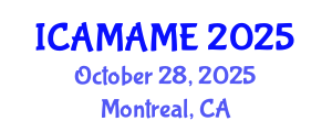 International Conference on Aerospace, Mechanical, Automotive and Materials Engineering (ICAMAME) October 28, 2025 - Montreal, Canada