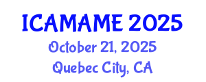 International Conference on Aerospace, Mechanical, Automotive and Materials Engineering (ICAMAME) October 21, 2025 - Quebec City, Canada