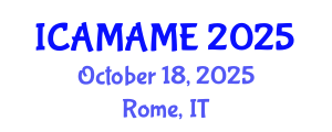 International Conference on Aerospace, Mechanical, Automotive and Materials Engineering (ICAMAME) October 18, 2025 - Rome, Italy