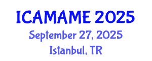 International Conference on Aerospace, Mechanical, Automotive and Materials Engineering (ICAMAME) September 27, 2025 - Istanbul, Turkey