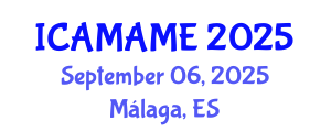 International Conference on Aerospace, Mechanical, Automotive and Materials Engineering (ICAMAME) September 06, 2025 - Málaga, Spain