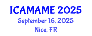 International Conference on Aerospace, Mechanical, Automotive and Materials Engineering (ICAMAME) September 16, 2025 - Nice, France