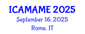 International Conference on Aerospace, Mechanical, Automotive and Materials Engineering (ICAMAME) September 16, 2025 - Rome, Italy