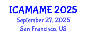 International Conference on Aerospace, Mechanical, Automotive and Materials Engineering (ICAMAME) September 27, 2025 - San Francisco, United States